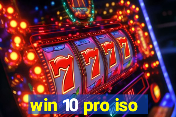 win 10 pro iso